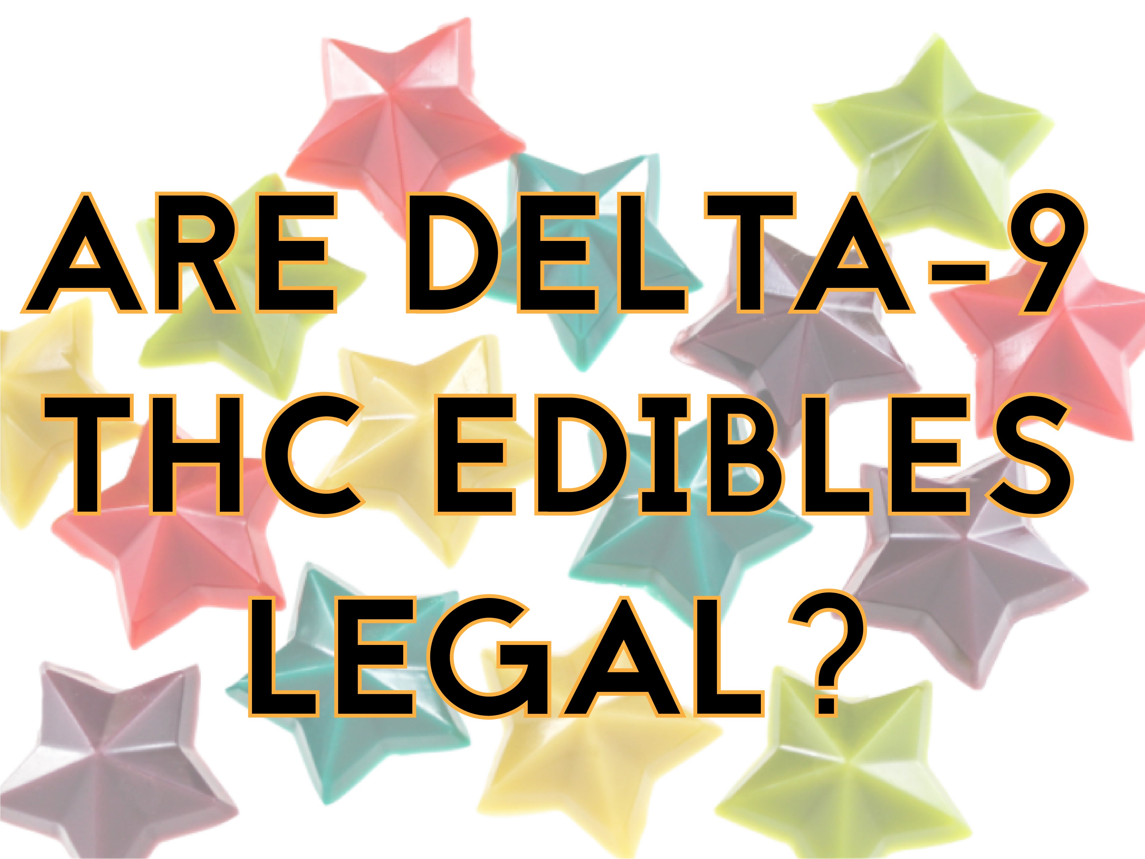 Are Delta-9 THC Gummies Legal?