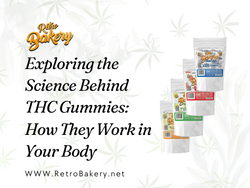 Exploring the Science Behind THC Gummies: How They Work in Your Body