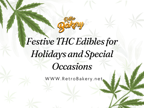 Festive THC Edibles for Holidays and Special Occasions