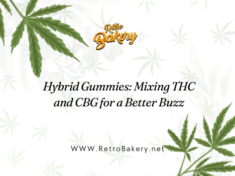 Hybrid Gummies: A Mix of THC and CBG for a Better Buzz