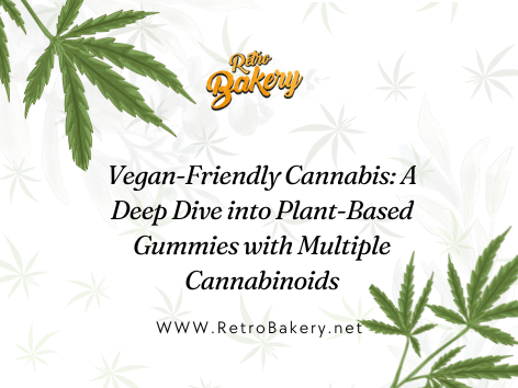 Vegan-Friendly Cannabis: A Deep Dive into Plant-Based Gummies with Multiple Cannabinoids