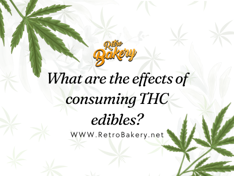 What are the effects of consuming THC edibles?