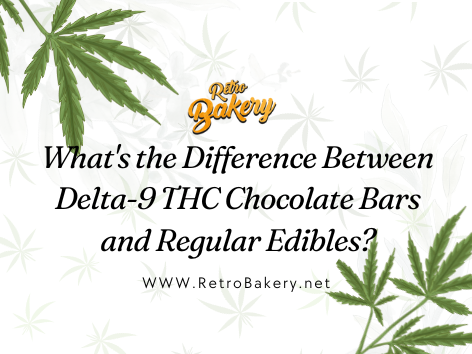 What's the Difference Between Delta-9 THC Chocolate Bars and Regular Edibles?